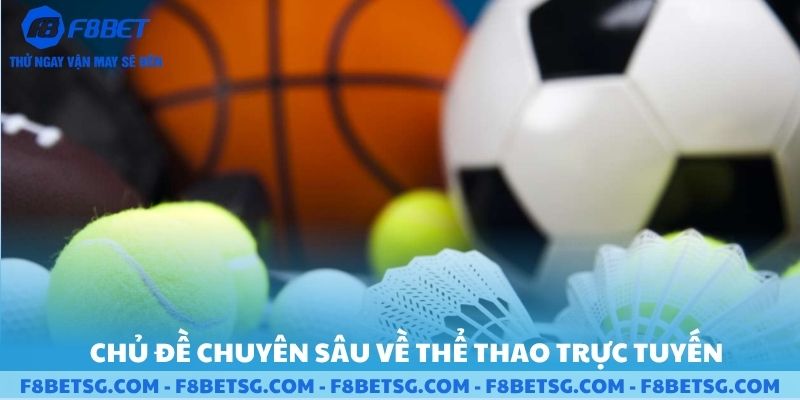 Các chủ đề chuyên sâu về thể thao trực tuyến
