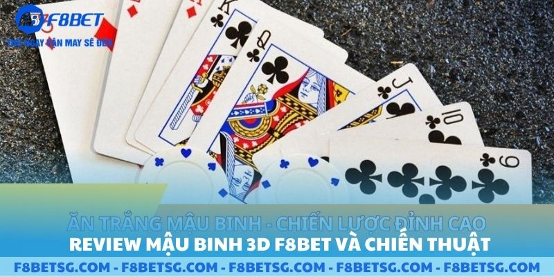 Game bài mậu binh 3d F8BET và chiến thuật