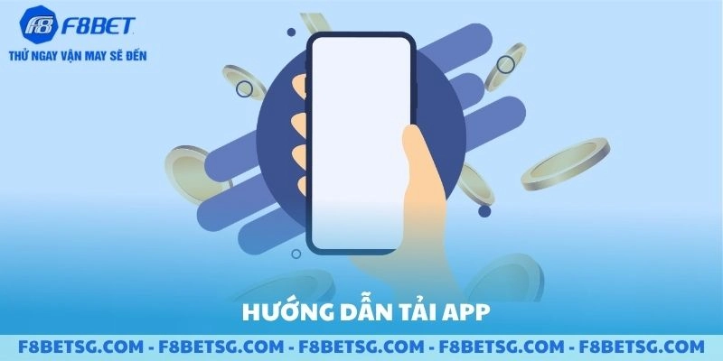 Hướng dẫn tải app F8BET