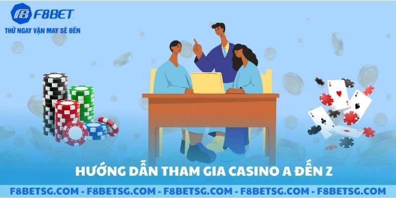 Hướng dẫn tham gia casino trực tuyến F8BET từ a-z